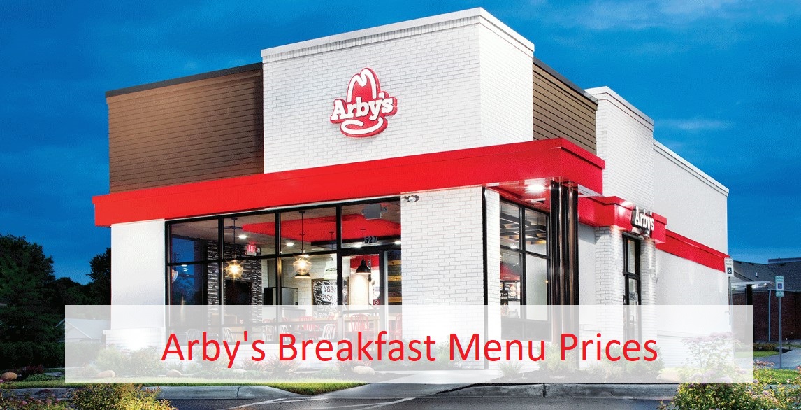 Arby's Breakfast Menu Prices 