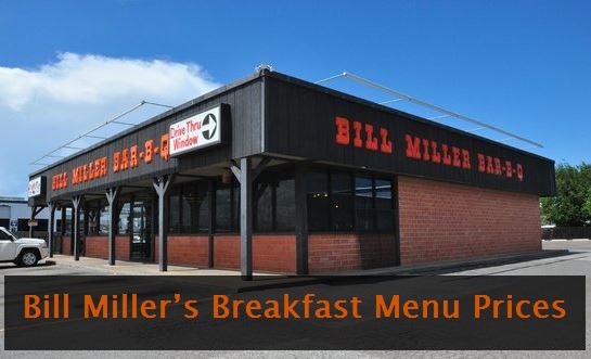Bill Miller’s Breakfast Menu Prices