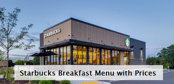 Starbucks Breakfast Menu with Prices 